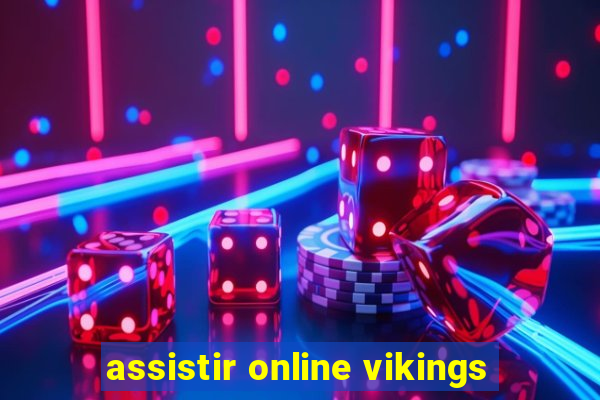 assistir online vikings